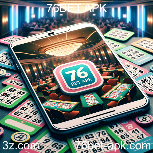 Bingo: A Emoção do Jogo no 76BET APK