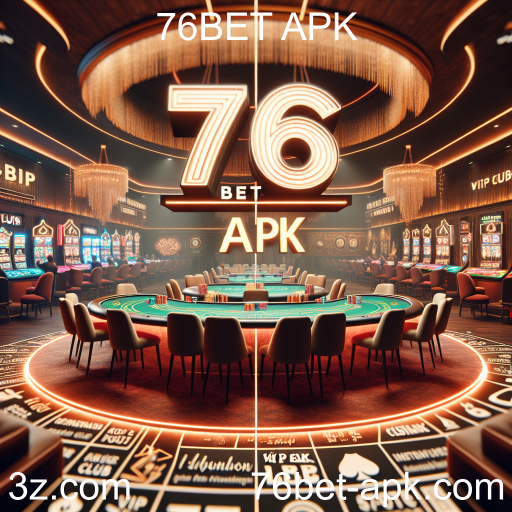 Descubra os Benefícios do VIP Club no 76BET APK